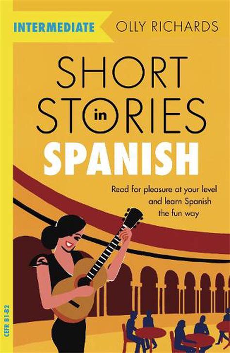 short stories  spanish  intermediate learners read  pleasure