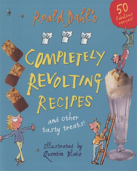 Roald Dahls Completely Revolting Recipes By Dahl Roald 9780224083423