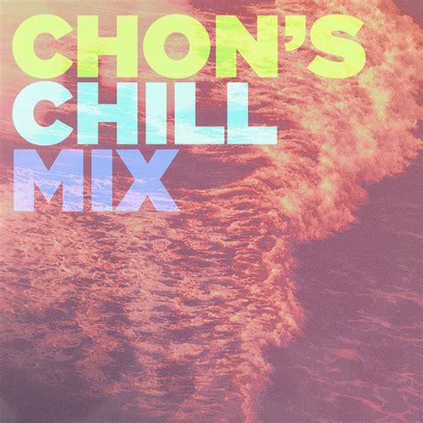a chill mix playlist by chon spotify
