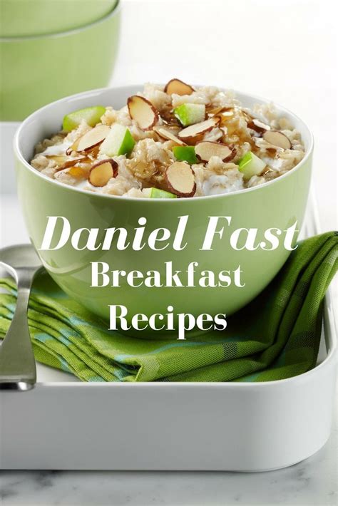 daniel fast breakfast recipes daniel fast meal plan daniel