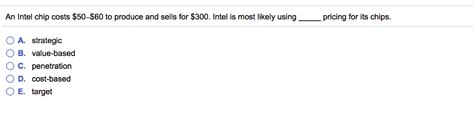 solved  intel chip costs    produce  sells  cheggcom