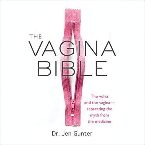 the vagina bible the vulva and the vagina separating the myth from