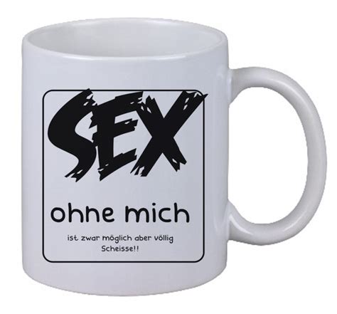 kaffee tasse sex ohne mich ist zwar möglich aber völlig free download
