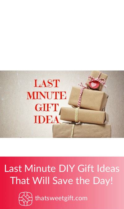 minute diy gift ideas   save  day thatsweetgift