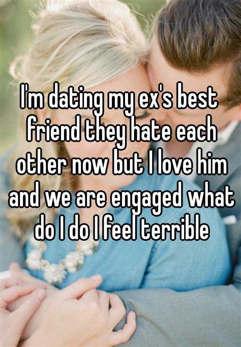 I M Dating My Ex S Best Friend They Hate Each Other Now But I Love Him