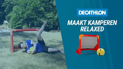 decathlon maakt kamperen relaxed opblaasbaar voetbaldoel youtube