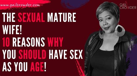 the sexual mature wife 10 reasons why you should have sex as you age
