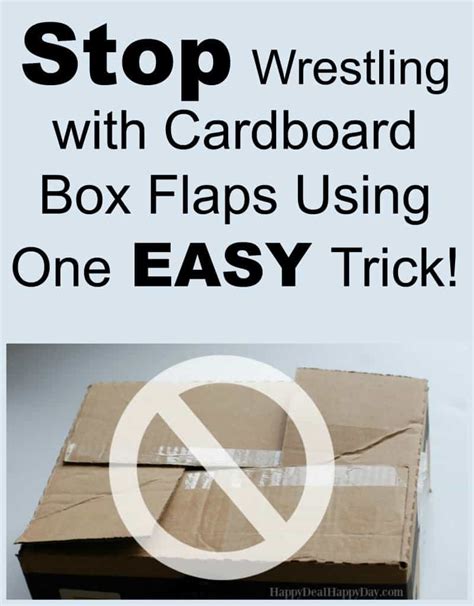 stop wrestling  cardboard box flaps    easy trick
