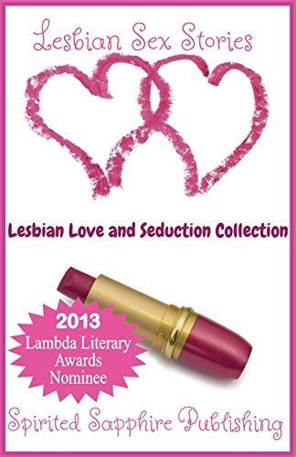 Lesbian Sex Stories Lesbian Love And Seduction Collection