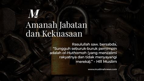 amanah jabatan  kekuasaan muslimah news