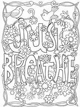 Coloring Pages Inspirational Breathe Adult Quotes Just Quote Books Printable Breath Color Inkspirations Sheets Mindful Words Book Grown Girl Mandala sketch template