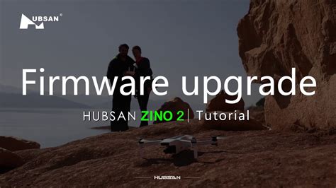 hubsan zino  firmware upgrade tutorial youtube
