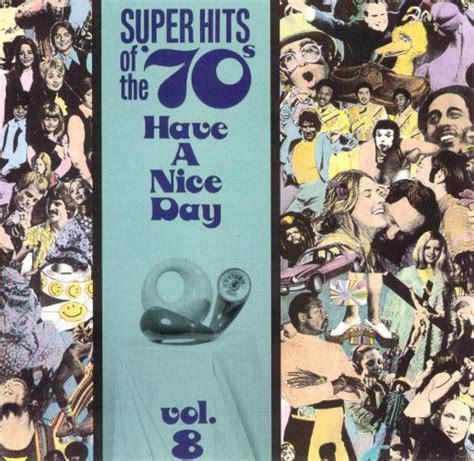 super hits of the 70s have a nice day vol 8 various artists