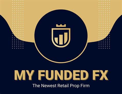 myfundedfx  revolutionary  game changing prop firm