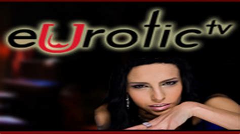 Eurotic Tv Eurotic Tv Etv Live Show Eurotic Tv Video Eurotic Tv Office