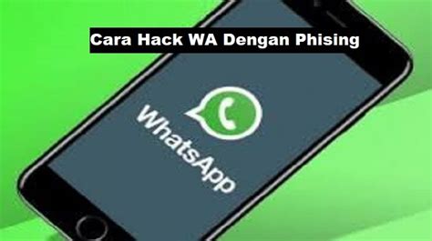 hack wa  phising  teknologi