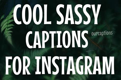 460 [best] Sassy Instagram Captions For Pictures