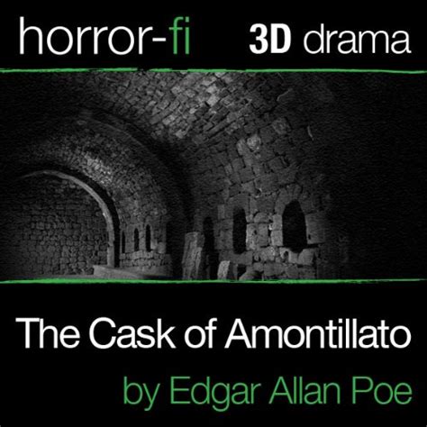 The Cask Of Amontillado A 3d Horror Fi Production Audio Download