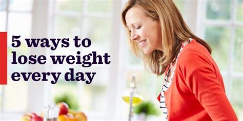 5 Ways To Lose Weight Every Day