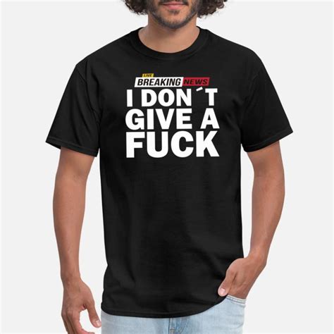 I Dont Give A Fuck Ts Unique Designs Spreadshirt