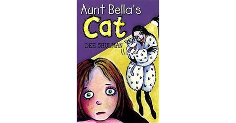 Aunt Bella S Cat By Dee Shulman