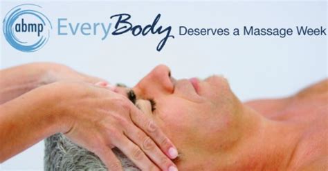 abmp s “every body deserves a massage week” what it is and how to