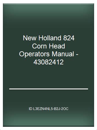 special   holland  corn head operators manual  telegraph