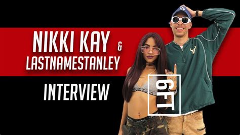 6ft the nikki kay and lastnamestanley interview how to live a