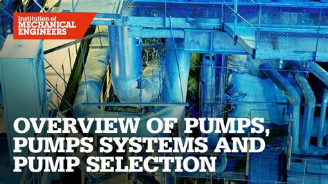 overview  pumps pumps systems  pump selection youtube