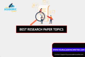research paper topics  youracademicwriter