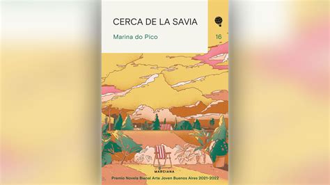 Así Empieza “cerca De La Savia” Novela Ganadora De La Bienal De Arte