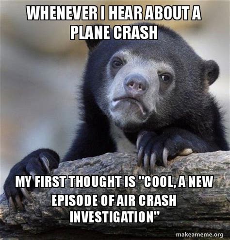 I Really Enjoy The Analysis Behind The Accident Investigations And