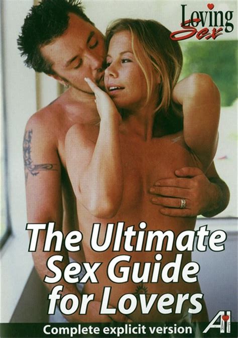 Ultimate Sex Guide For Lovers The 2009 Adult Empire