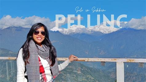 pelling solo  sikkim pelling vlog exploring
