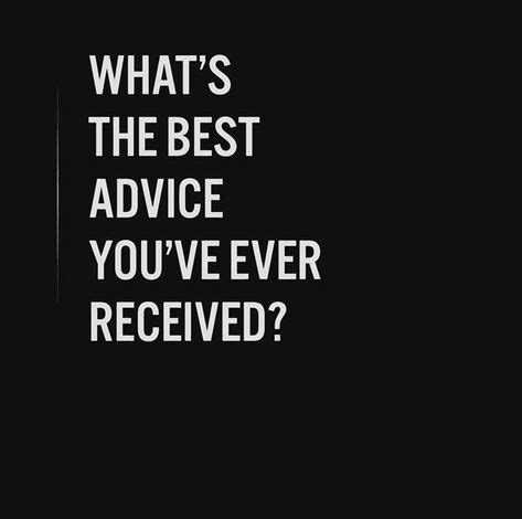 whats   advice   received good advice good  advice