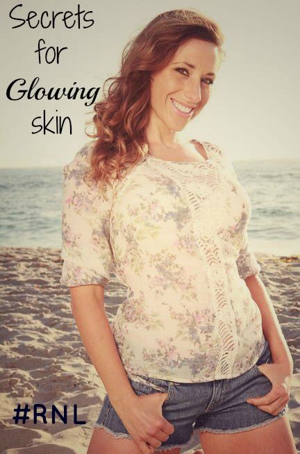secrets  glowing skin real nutritious living