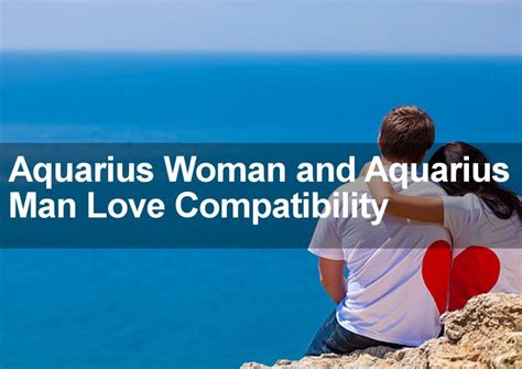 aquarius woman and aquarius man sexual love and marriage
