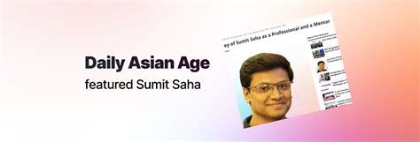 Sumit Saha Featured In The Daily Asian Age Showwcase