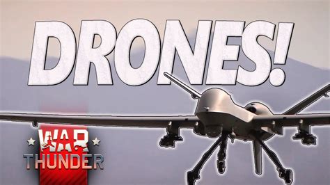 drones  war thunder      thoughts youtube