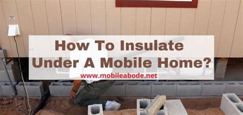 easy steps  insulate   mobile home