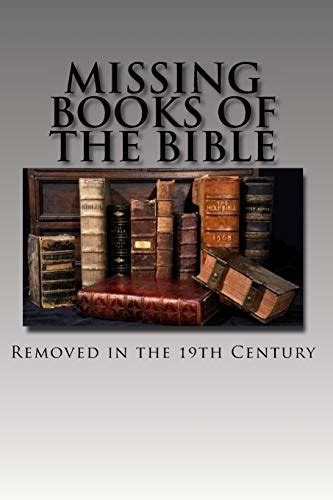 missing books of the bible removed in the 19th century holy prophets