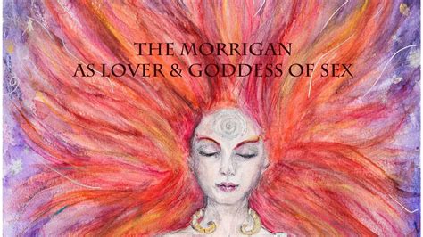 the morrigan as lover and goddess of sex youtube