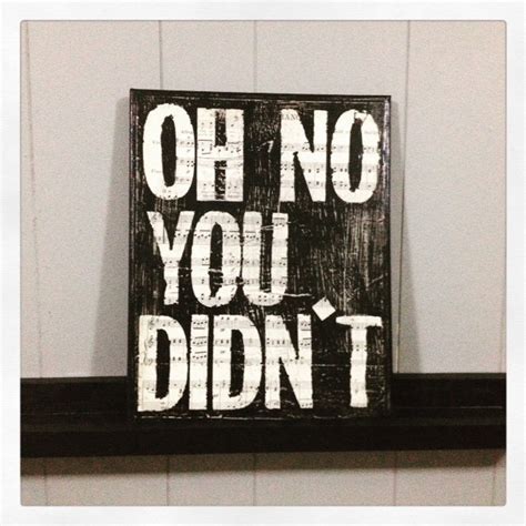 oh no you didn t 11 x 14 canvas etsy