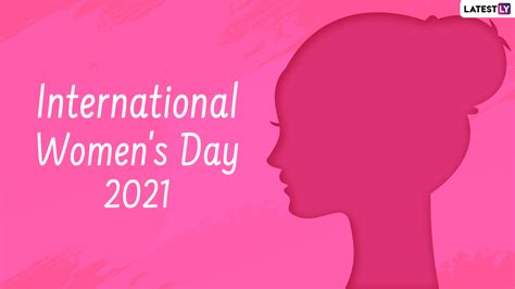 Happy International Women’s Day 2021 Wishes Quotes And Greetings Hd