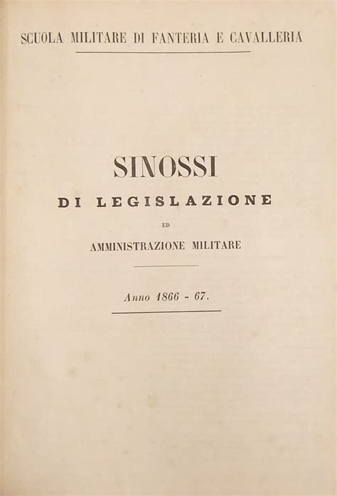 Sinossi Di Legislazione Ed Amministrazione Militare Anno 1866 67