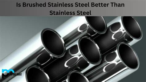 brushed stainless steel   stainless steel