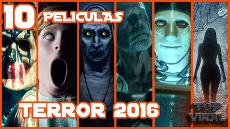 top 10 mejores peliculas de terror 2016 top cinema youtube