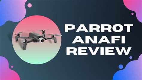parrot anafi detailed review  updated