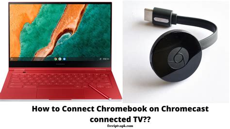 connect chromebook  chromecast connected tv