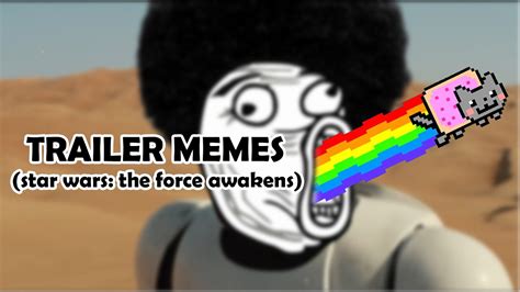 trailer memes star wars  force awakens youtube